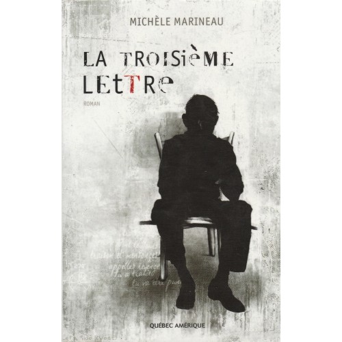 La troisième lettre  Michèle Martineau